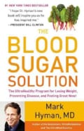 The Blood Sugar Solution: The Ultrahealthy Program for Losing Weight, Preventing Disease, and Feeling Great Now! (Hardcover)