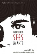 Everybody Sees the Ants (Hardcover)