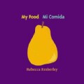My Food/Mi Comida: Mi Comida (Board book)