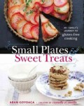Small Plates & Sweet Treats: My Family's Journey to Gluten-Free Cooking (Hardcover)