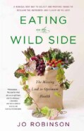 Eating on the Wild Side: The Missing Link to Optimum Health (Hardcover)