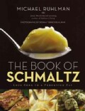 The Book of Schmaltz: Love Song to a Forgotten Fat (Hardcover)