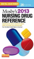 Mosby's Nursing Drug Reference 2013: Everything You Need to Administer Drugs Safely, Accurately, and Professionally (Paperback)