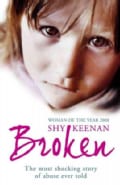 Broken: The Most Shocking True Story of Abuse Ever Told (Paperback)