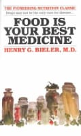 Food Is Your Best Medicine (Paperback)