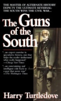 The Guns of the South: A Novel of the Civil War (Paperback)