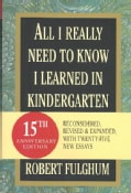 All I Really Need to Know I Learned in Kindergarten (Paperback)