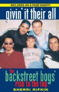 Givin' It Their All: The Backstreet Boys' Rise to the Top (Paperback)