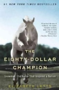 The Eighty-Dollar Champion: Snowman, the Horse That Inspired a Nation (Paperback)