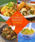 The Chinese Takeout Cookbook: Quick and Easy Dishes to Prepare at Home (Hardcover)