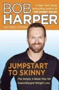 Jumpstart to Skinny: The Simple 3-Week Plan for Supercharged Weight Loss (Hardcover)