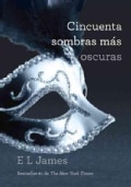 Cincuenta sombras mas oscuras / Fifty Shades Darker (Paperback)