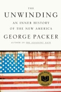 The Unwinding: An Inner History of the New America (Hardcover)