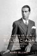 The Master of Us All: Balenciaga, His Workrooms, His World (Hardcover)