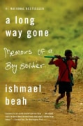 A Long Way Gone: Memoirs of a Boy Soldier (Paperback)