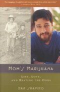 Mom's Marijuana: Life, Love, and Beating the Odds (Paperback)