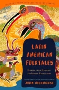 Latin American Folktales: Stories from Hispanic and Indian Traditions (Paperback)