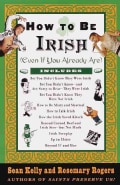 How to Be Irish: (Even If You Already Are) (Paperback)