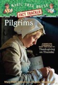 Pilgrims: A Nonfiction Companion to Magic Tree House #27: Thanksgiving on Thursday (Paperback)