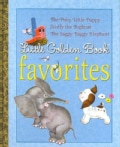 Little Golden Book Favorites 1: The Poky Little Puppy, Scuffy the Tugboat, the Saggy Baggy Elephant (Hardcover)