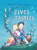 The Giant Golden Book of Elves and Fairies: With Assorted Pixies, Mermaids, Brownies, Witches, and Leprechauns (Hardcover)