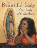 The Beautiful Lady: Our Lady of Guadalupe (Hardcover)