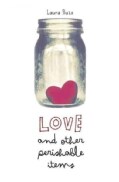 Love and Other Perishable Items (Hardcover)