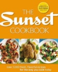 The Sunset Cookbook: Over 1,000 Fresh, Flavorful Recipes for the Way You Cook Today (Hardcover)
