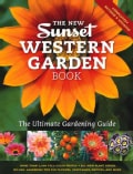 The New Sunset Western Garden Book: The Ultimate Gardening Guide (Paperback)