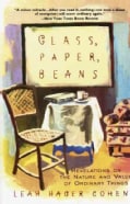 Glass, Paper, Beans: Revolutions on the Nature and Value of Ordinary Things (Paperback)