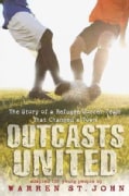 Outcasts United: The Story of a Refugee Soccer Team That Changed a Town (Hardcover)