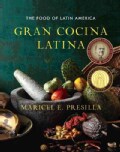 Gran Cocina Latina: The Food of Latin America (Hardcover)