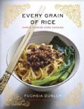 Every Grain of Rice: Simple Chinese Home Cooking (Hardcover)