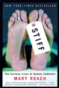Stiff: The Curious Lives of Human Cadavers (Paperback)