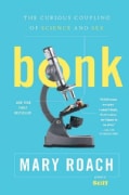 Bonk: The Curious Coupling of Science and Sex (Paperback)
