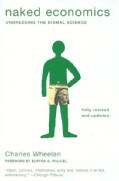Naked Economics: Undressing the Dismal Science (Paperback)