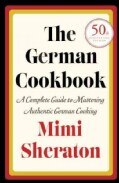 The German Cookbook: A Complete Guide to Mastering Authentic German Cooking (Hardcover)