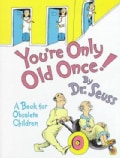 You're Only Old Once! (Hardcover)