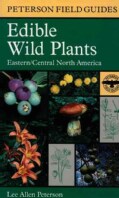A Field Guide to Edible Wild Plants: Eastern and Central North America (Paperback)