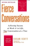 Fierce Conversations: Achieving Success at Work & in Life, One Conversation at a Time (Paperback)