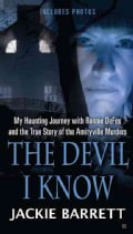 The Devil I Know: My Haunting Journey With Ronnie Defeo and the True Story of the Amityville Murders (Paperback)