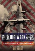 Big Week: Six Days That Changed the Course of World War II (Hardcover)