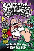 Captain Underpants and the Big, Bad Battle of the Bionic Booger Boy, Part 1: The Night of the Nasty Nostril Nuggets (Paperback)