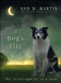 A Dog's Life: The Autobiography Of A Stray (Hardcover)