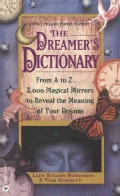 The Dreamer's Dictionary: From A to Z...3,000 Magical Mirrors to Reveal the Meaning of Your Dreams (Paperback)