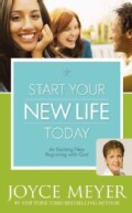 Start Your New Life Today: An Exciting New Beginning With God (Hardcover)