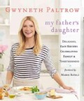 My Father's Daughter: Delicious, Easy Recipes Celebrating Family & Togetherness (Hardcover)