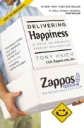 Delivering Happiness: A Path to Profits, Passion, and Purpose (Paperback)