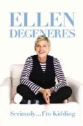 Seriously--I'm Kidding (Hardcover)