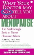 What Your Doctor May Not Tell You About Menopause: The Breakthrough Book on Natural Hormone Balance (Paperback)